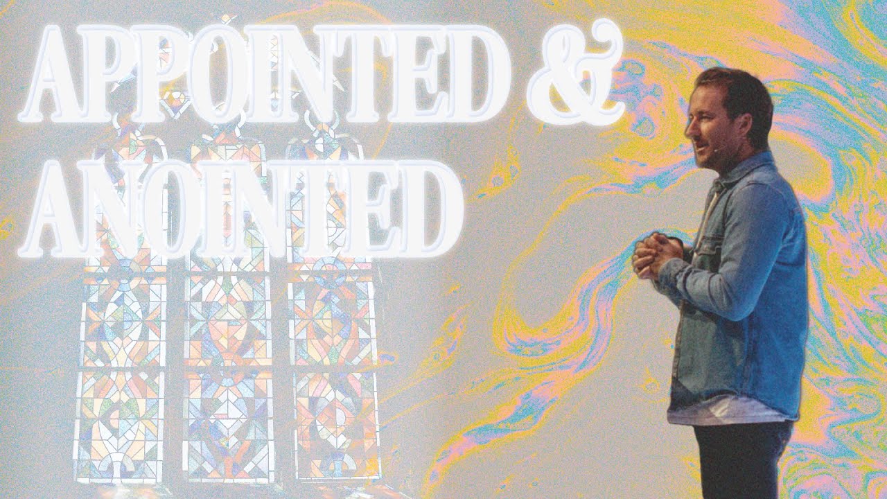 Appointed and Anointed