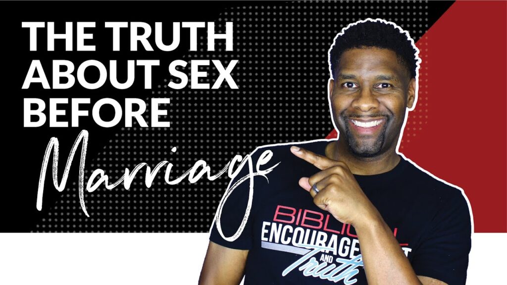 Sex Before Marriage? Should You or Shouldnt You?