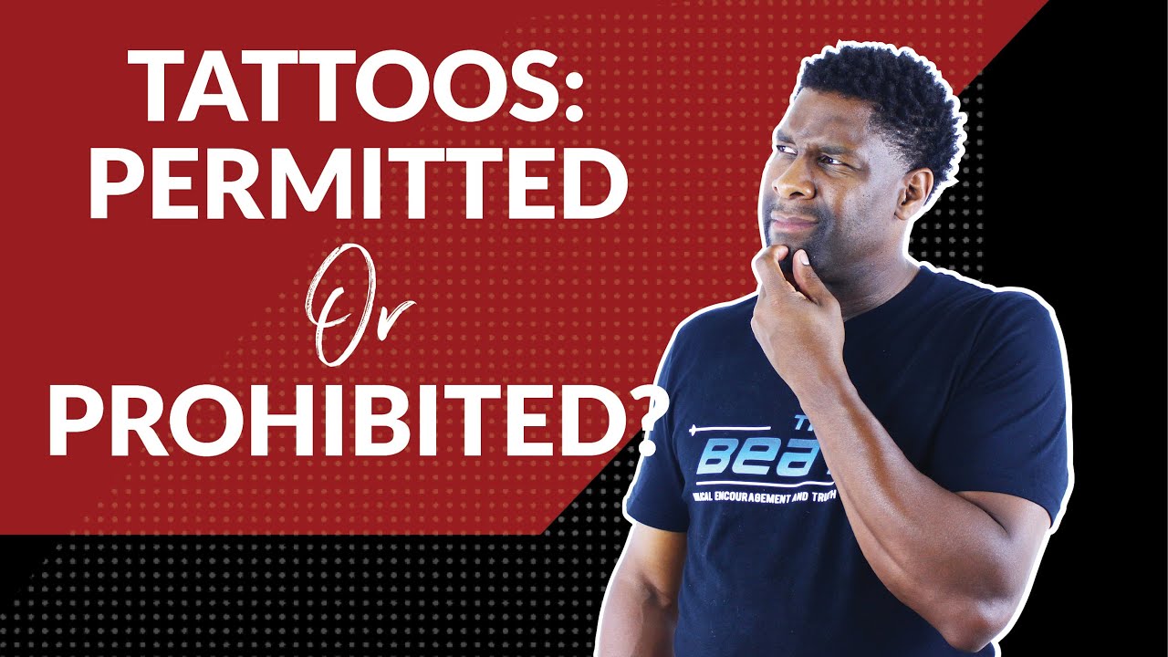 Should Christians Get Tattoos? | Permitted or Prohibited?