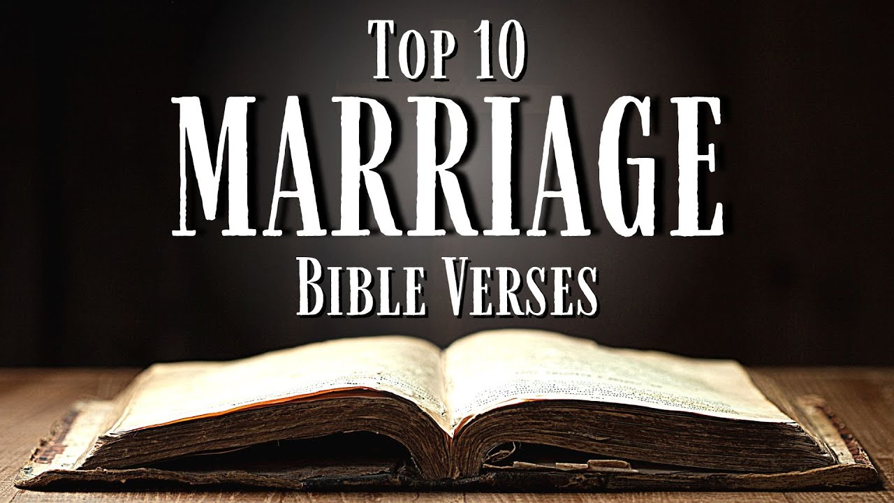 Top 10 Bible Verses About MARRIAGE [KJV] With Inspirational Explanation