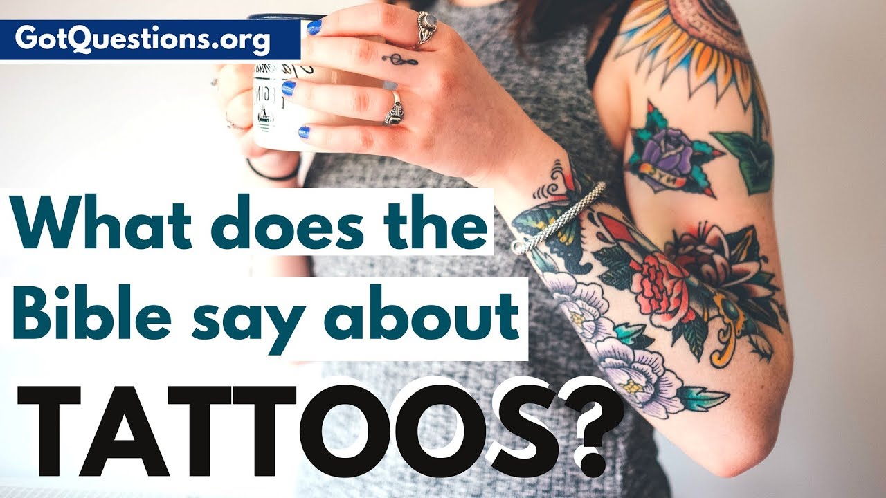 What the Bible says about Tattoos? | Is Getting a Tattoo a Sin? | GotQuestions.org