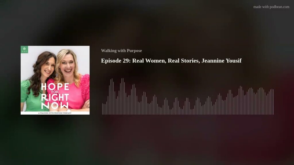 Episode 29: Real Women, Real Stories, Jeannine Yousif