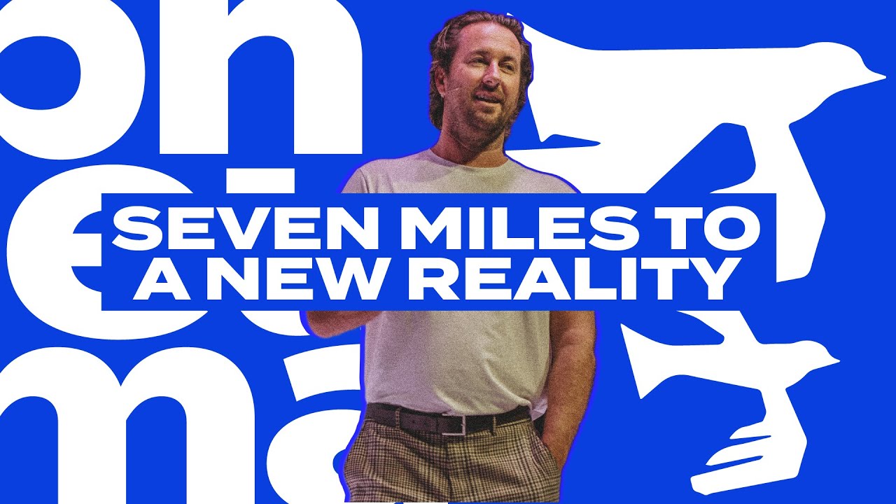 Seven Miles To A New Reality