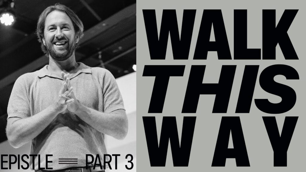 Epistle Part 3: Walk This Way